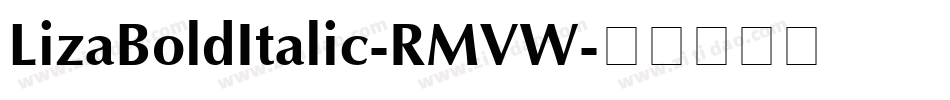 LizaBoldItalic-RMVW字体转换