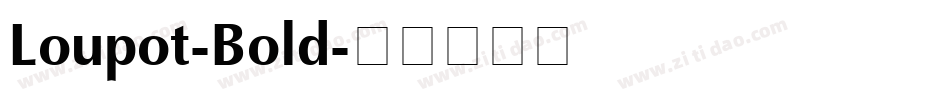 Loupot-Bold字体转换