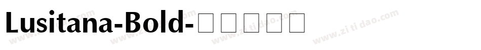 Lusitana-Bold字体转换
