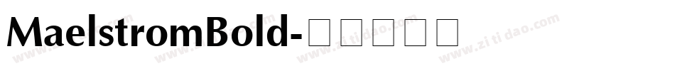 MaelstromBold字体转换