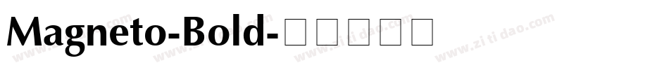 Magneto-Bold字体转换