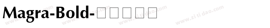 Magra-Bold字体转换