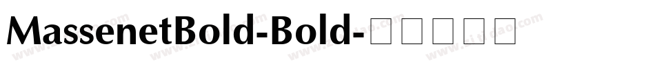 MassenetBold-Bold字体转换