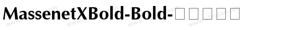 MassenetXBold-Bold字体转换