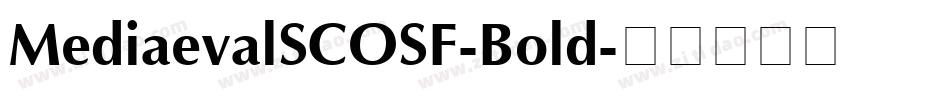 MediaevalSCOSF-Bold字体转换