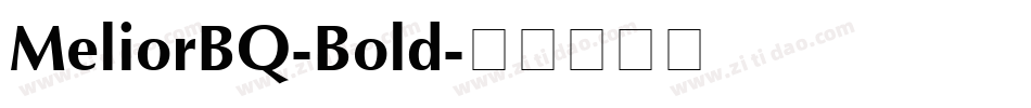 MeliorBQ-Bold字体转换