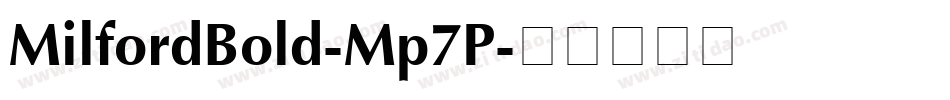 MilfordBold-Mp7P字体转换