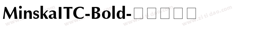 MinskaITC-Bold字体转换