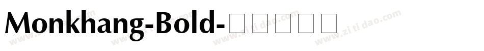 Monkhang-Bold字体转换