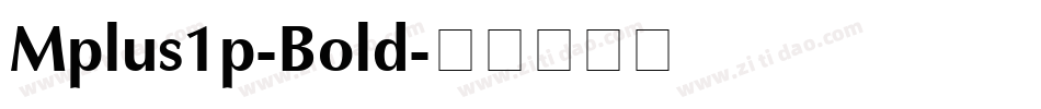 Mplus1p-Bold字体转换