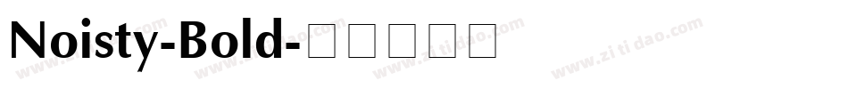 Noisty-Bold字体转换