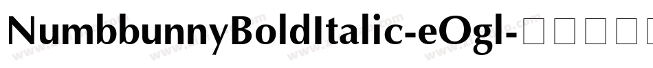 NumbbunnyBoldItalic-eOgl字体转换