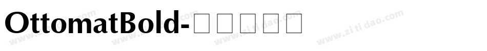 OttomatBold字体转换