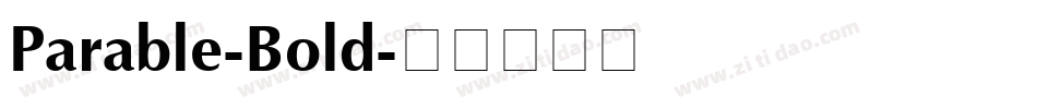 Parable-Bold字体转换 Parable-Bold字体转换