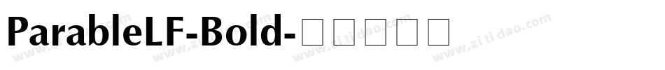 ParableLF-Bold字体转换 ParableLF-Bold字体转换