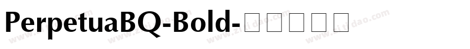 PerpetuaBQ-Bold字体转换