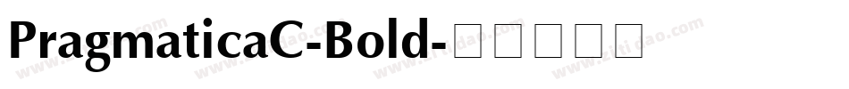PragmaticaC-Bold字体转换 PragmaticaC-Bold字体转换