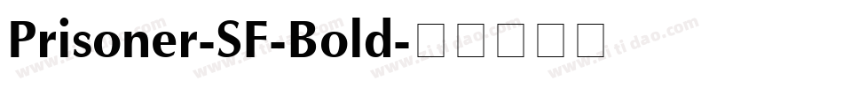 Prisoner-SF-Bold字体转换