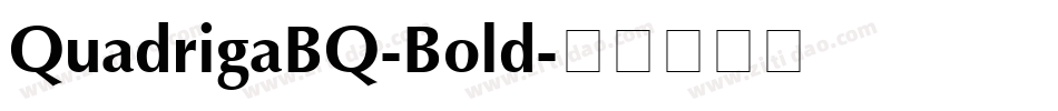 QuadrigaBQ-Bold字体转换