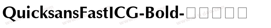 QuicksansFastICG-Bold字体转换