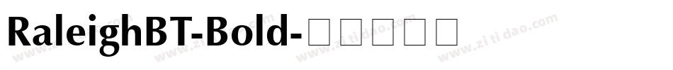 RaleighBT-Bold字体转换