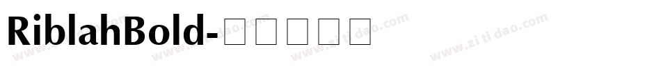 RiblahBold字体转换