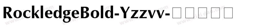 RockledgeBold-Yzzvv字体转换