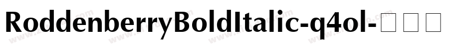 RoddenberryBoldItalic-q4ol字体转换