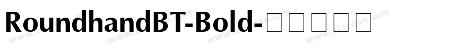 RoundhandBT-Bold字体转换