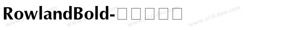 RowlandBold字体转换