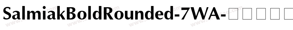 SalmiakBoldRounded-7WA字体转换