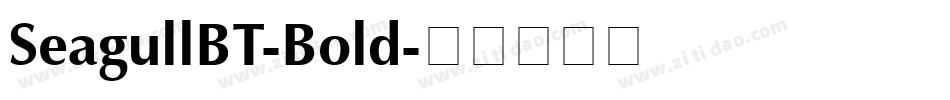SeagullBT-Bold字体转换