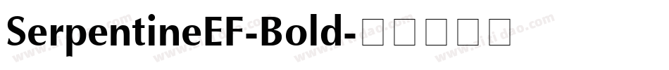 SerpentineEF-Bold字体转换