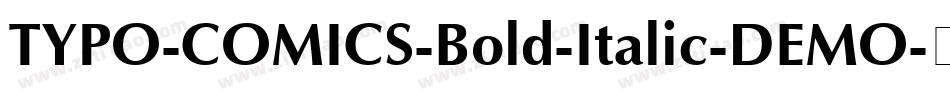 TYPO-COMICS-Bold-Italic-DEMO字体转换