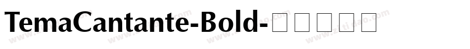 TemaCantante-Bold字体转换 TemaCantante-Bold字体转换