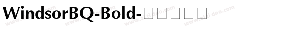 WindsorBQ-Bold字体转换