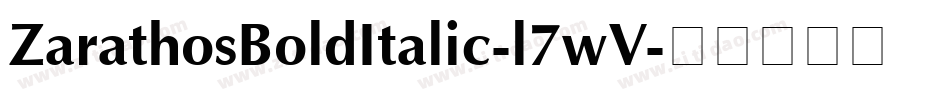 ZarathosBoldItalic-l7wV字体转换