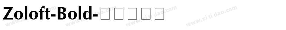 Zoloft-Bold字体转换
