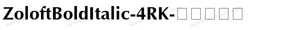 ZoloftBoldItalic-4RK字体转换