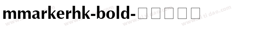 mmarkerhk-bold字体转换