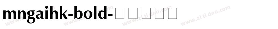 mngaihk-bold字体转换