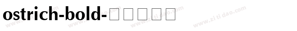ostrich-bold字体转换