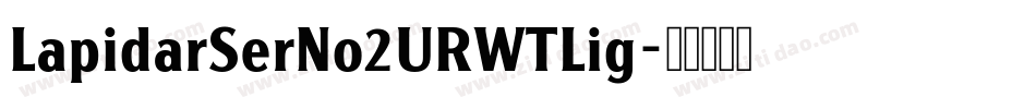 LapidarSerNo2URWTLig字体转换