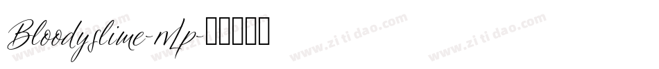 Bloodyslime-rvLp字体转换