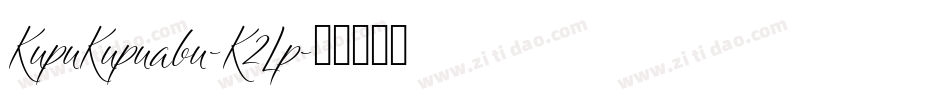 KupuKupuabu-K2Lp字体转换