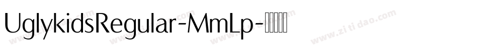 UglykidsRegular-MmLp字体转换