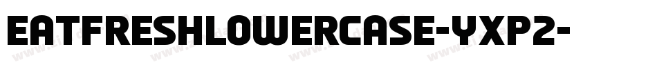 EatFreshLowercase-yxp2字体转换