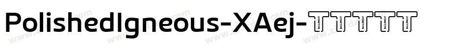 PolishedIgneous-XAej字体转换