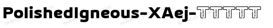PolishedIgneous-XAej字体转换