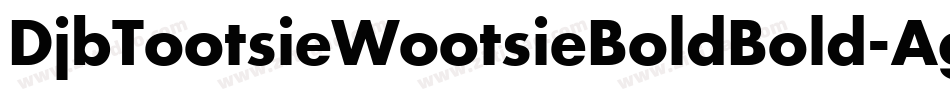 DjbTootsieWootsieBoldBold-AgYx字体转换